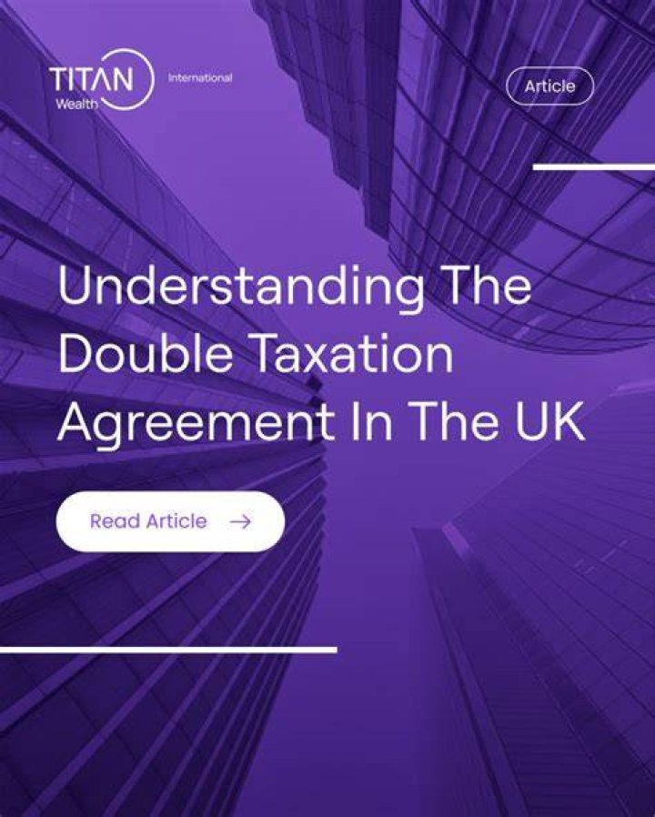 Does the UK have a double taxation agreement with the UK?